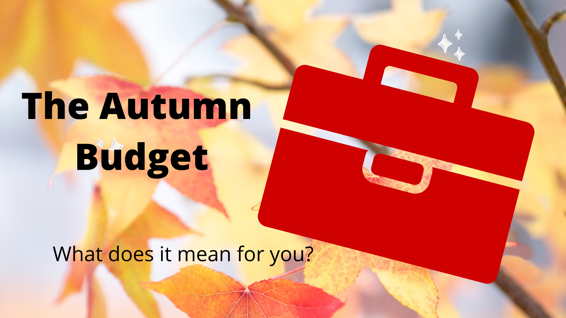 What does the Autumn Budget mean for you? Wootton & Co